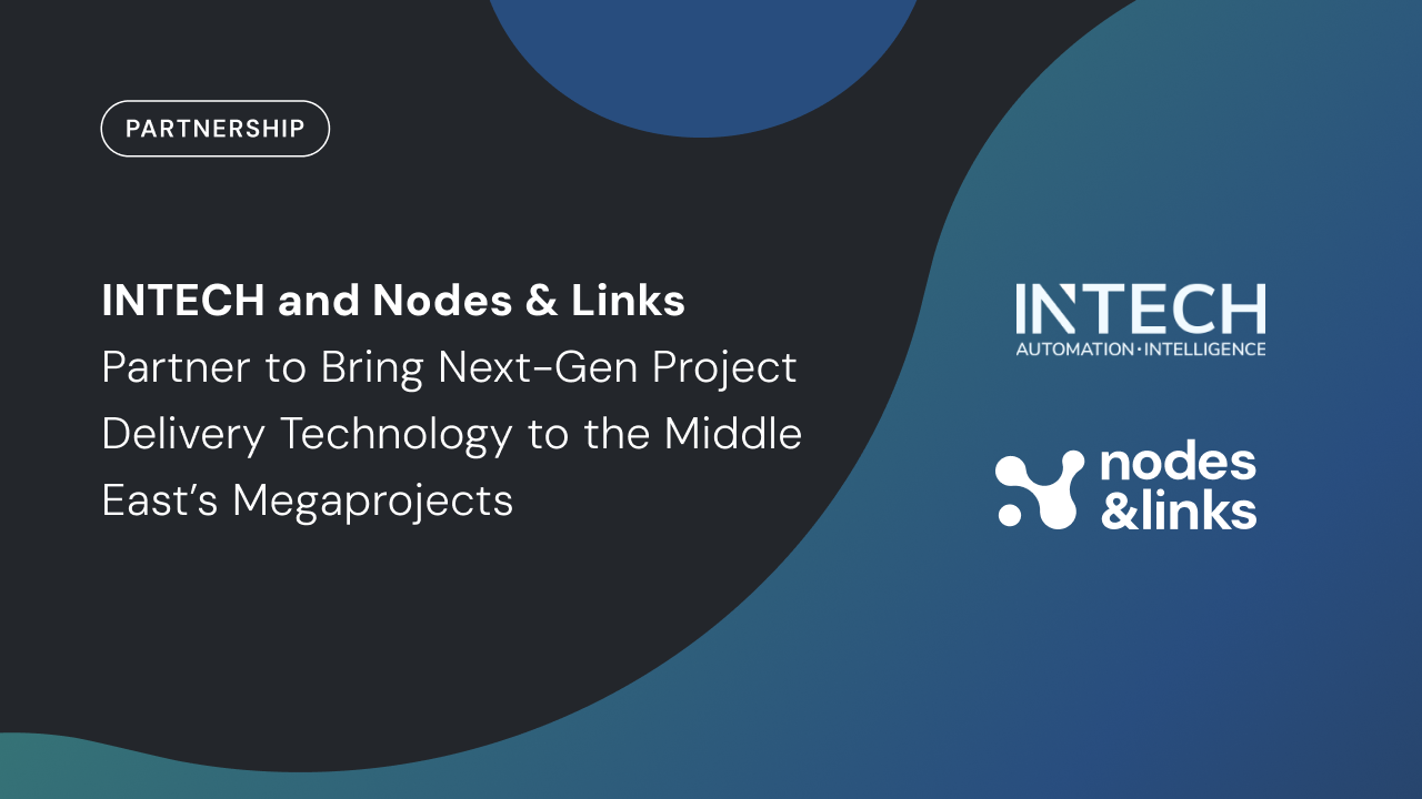 INTECH and Nodes & Links Partner to Bring Next-Gen Project Delivery ...